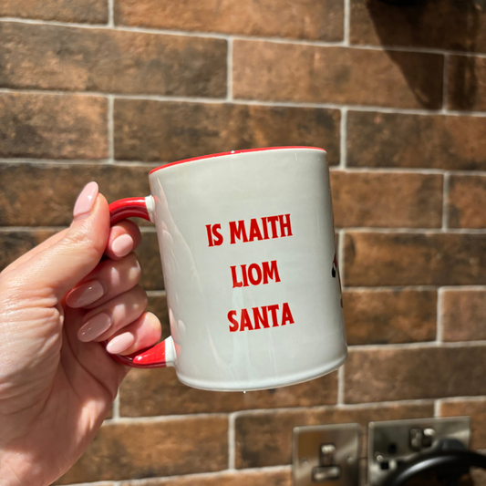 Is Maith Liom Santa Mug