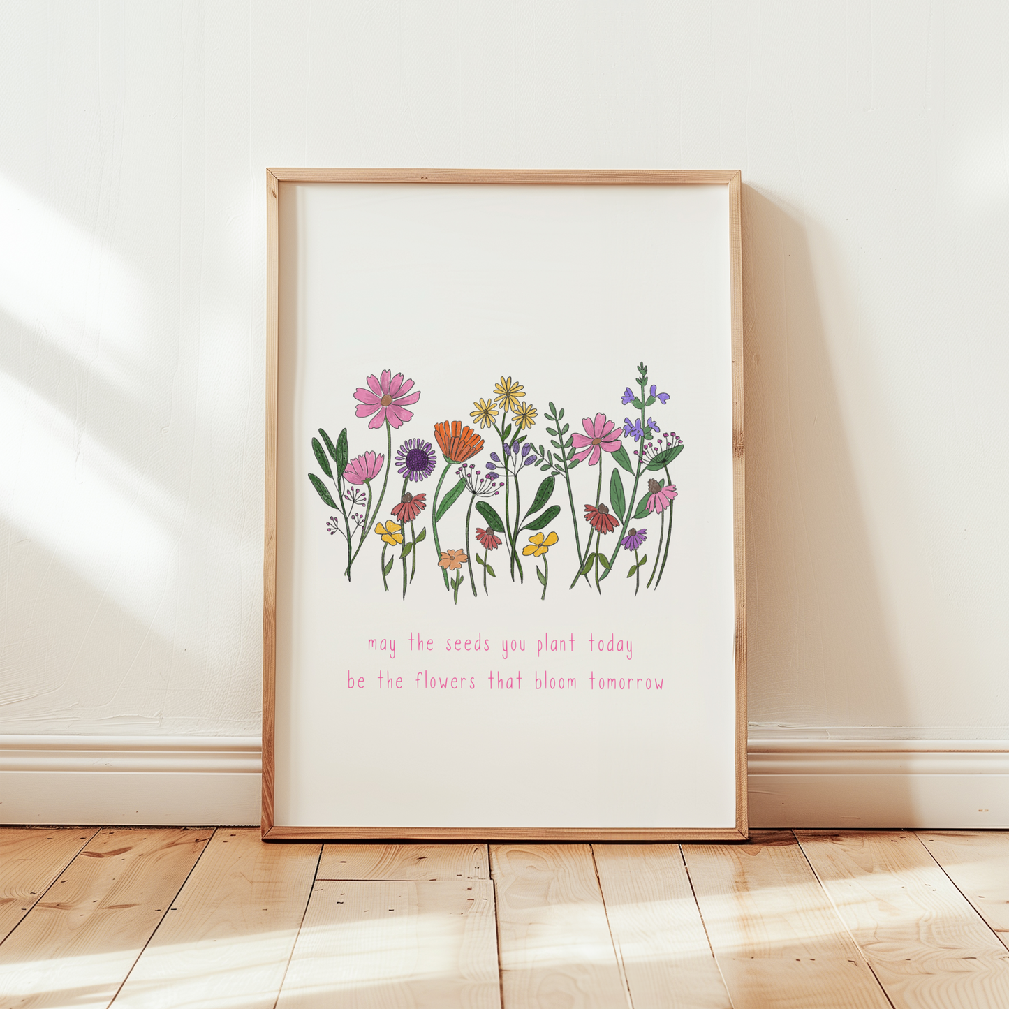 May The Seeds You Plant Today
