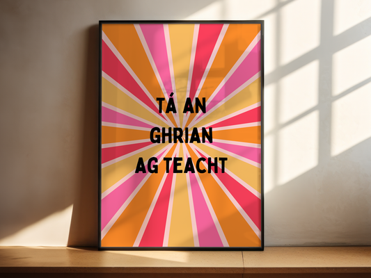 Tá an ghrian ag teacht