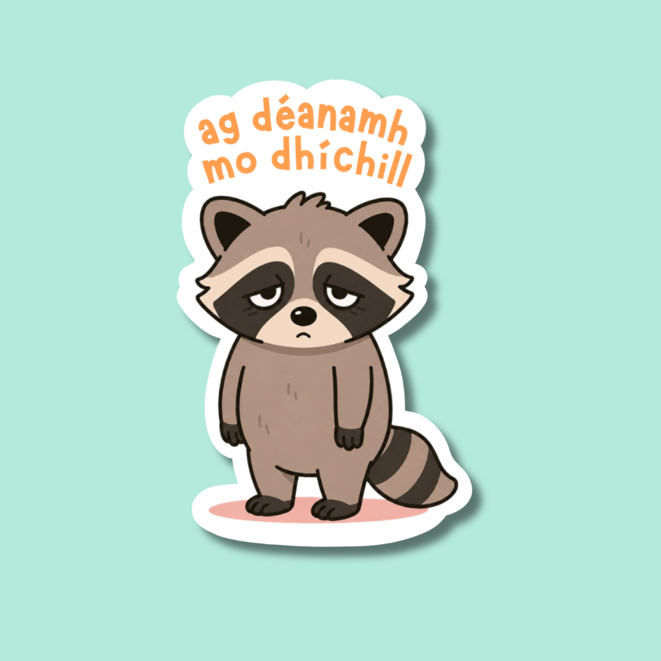 Ag Déanamh Mo Dhíchill