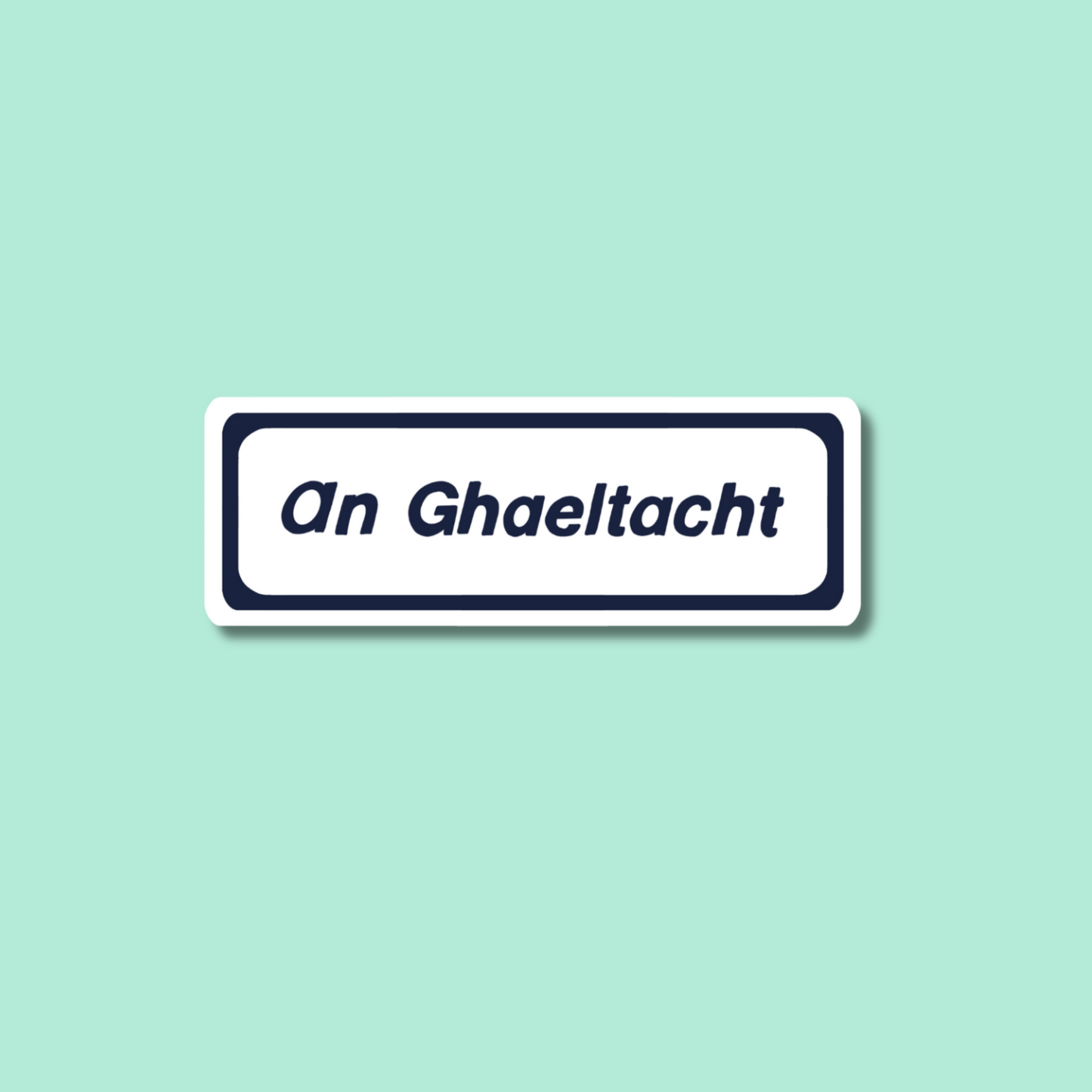 An Ghaeltacht Sign