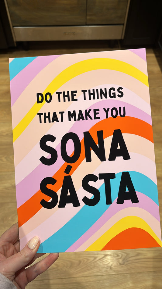 Do the things that make you sona sásta