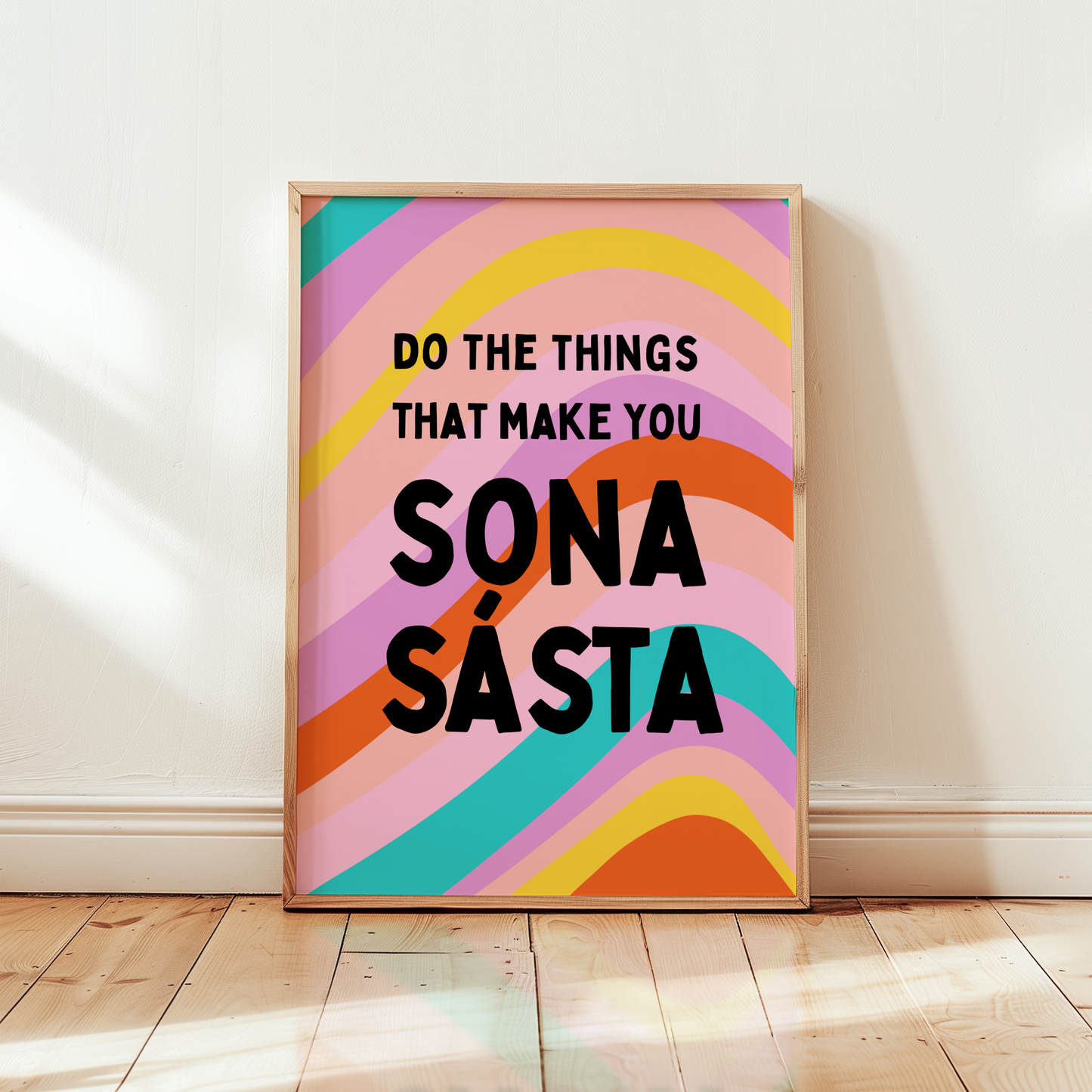 Do the things that make you sona sásta