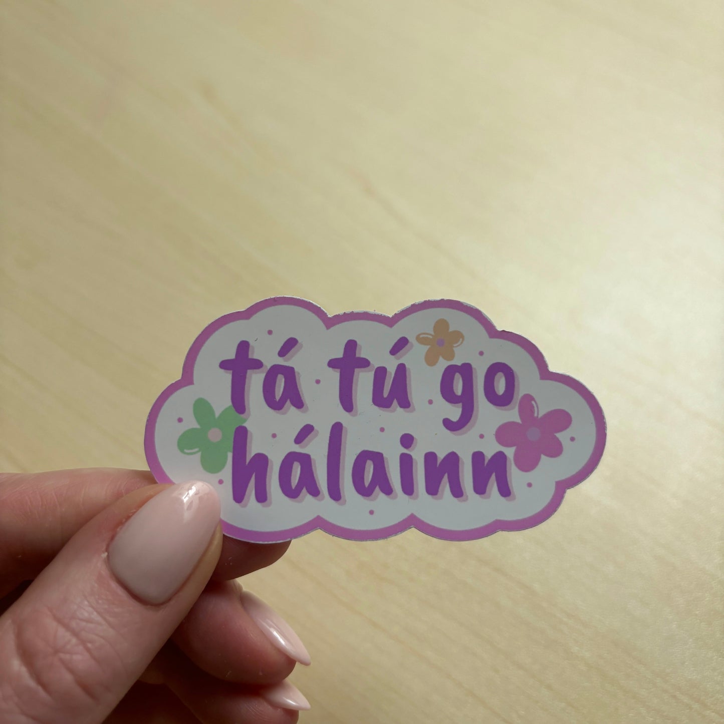 Tá tú go hálainn