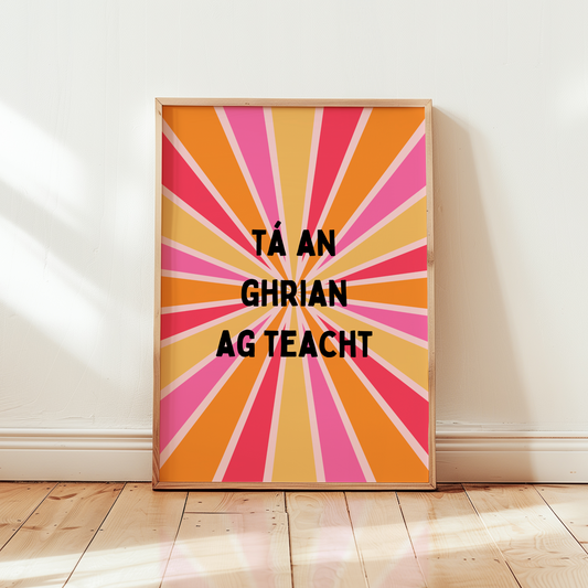 Tá an ghrian ag teacht