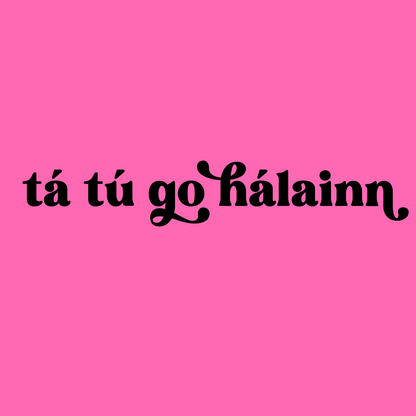 Tá Tú go hÁlainn Mirror Decal