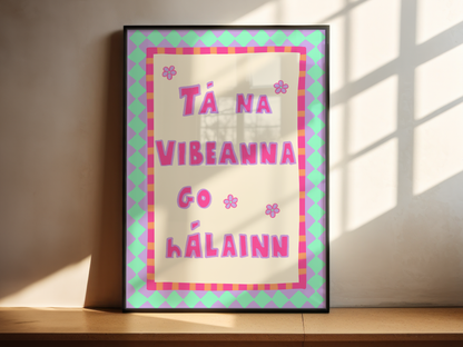 Tá na Vibeanna go hÁlainn