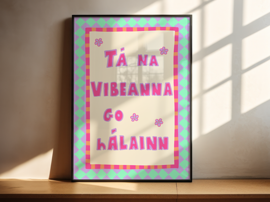 Tá na Vibeanna go hÁlainn