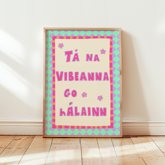 Tá na Vibeanna go hÁlainn